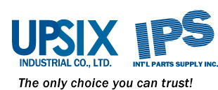UPSIX Industrial Co., Ltd / IPS Int'l Parts Supply Inc. - The only choice you can trust!